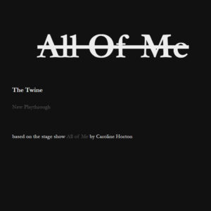 All of Me: The Twine