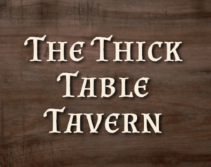 The Thick Table Tavern