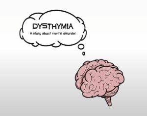 Dysthymia: A story about mental disorder