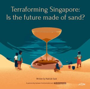 Terraforming Singapore: Is the future made of sand?