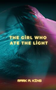 The Girl Who Ate the Light