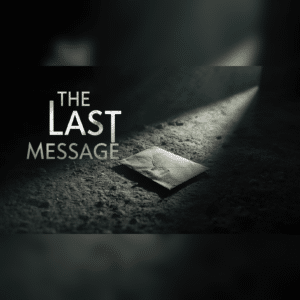 THE LAST MESSAGE